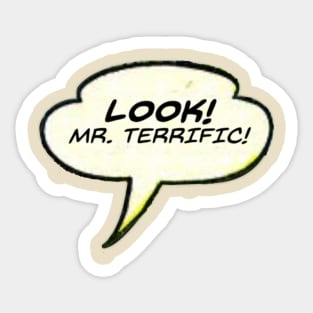 LOOK! Mr. TERRIFIC! Sticker